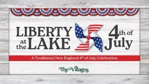 Liberty at the Lake - A Traditional New England 4th of July Celebration in The Villages, FL